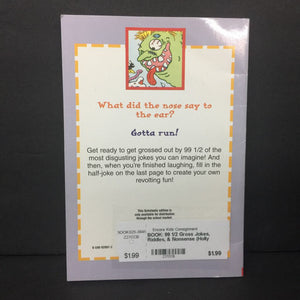 99 1/2 Gross Jokes, Riddles, & Nonsense (Holly Kowitt) -humor paperback