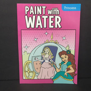 Paint With Water: Princess -activity paperback