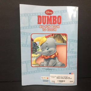 Under the Big Top! (Disney Dumbo) (Big Fun Book to Color) -character activity paperback