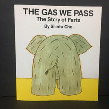 Load image into Gallery viewer, The Gas We Pass: The Story of Farts (Shinta Cho) -paperback
