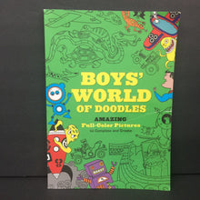 Load image into Gallery viewer, Boys&#39; World of Doodles: Amazing Full-Color Pictures to Complete and Create -activity paperback
