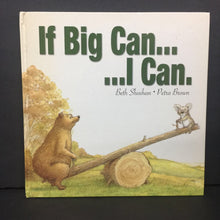 Load image into Gallery viewer, If Big Can...I Can (Beth Shosjan, Petra Brown) -hardcover
