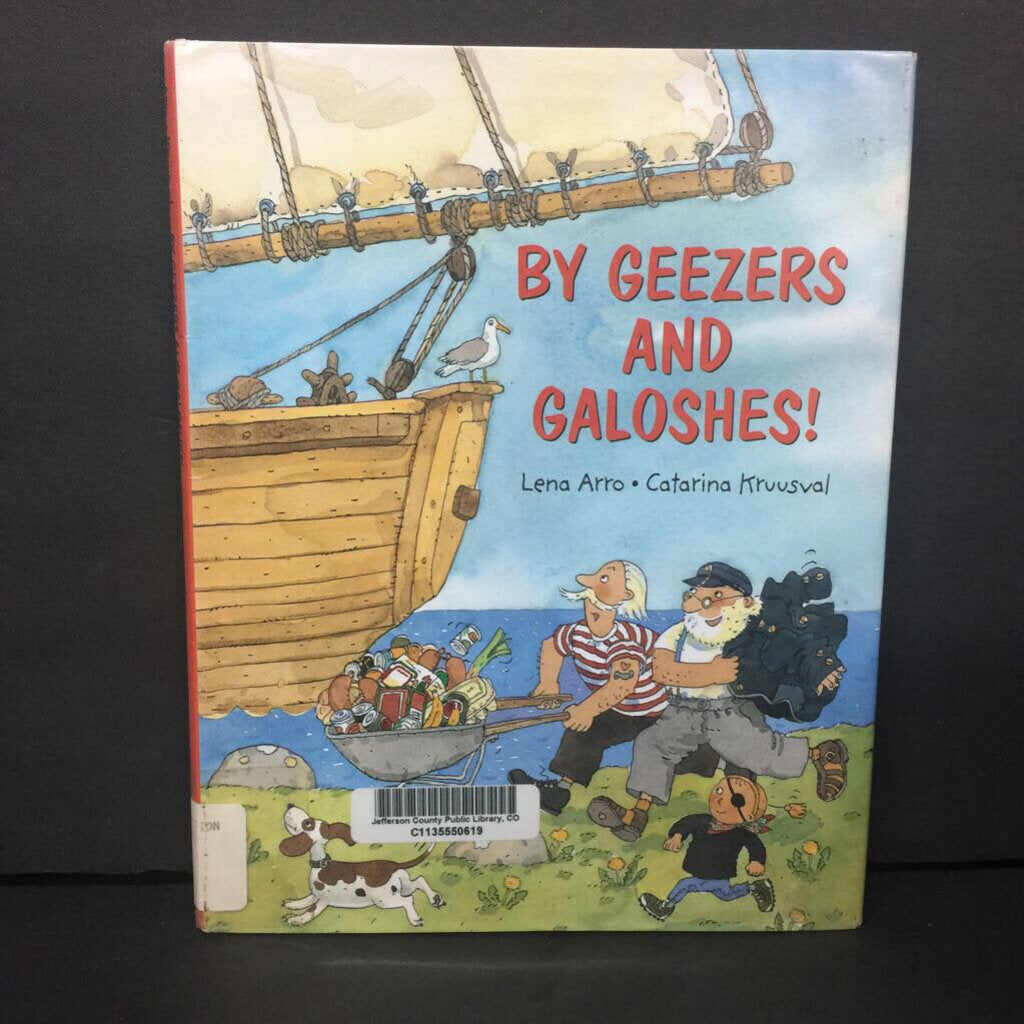 By Geezers and Galoshes! (Lena Arro) -hardcover