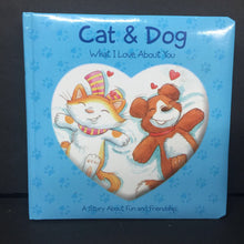 Load image into Gallery viewer, Cat &amp; Dog: What I Love About You - A Story About Fun and Friendship -board
