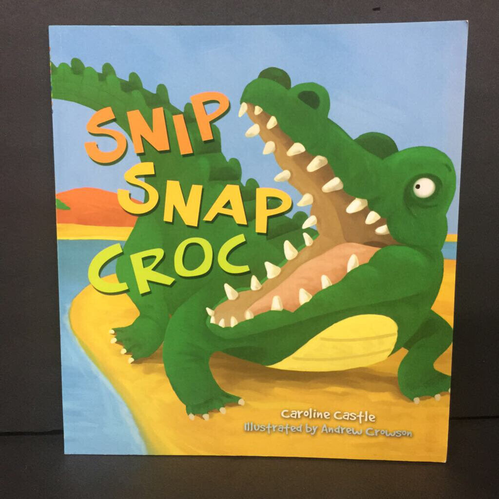 Snip Snap Croc (Caroline Castle) -paperback