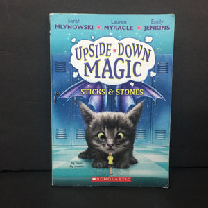 Sticks & Stones (Upside Down Magic) (Sarah Mlynowski, Lauren Myracle, Emily Jenkins) -series paperback