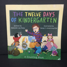 Load image into Gallery viewer, The Twelve Days of Kindergarten (Deborah Lee Rose) (Elementary School) -paperback
