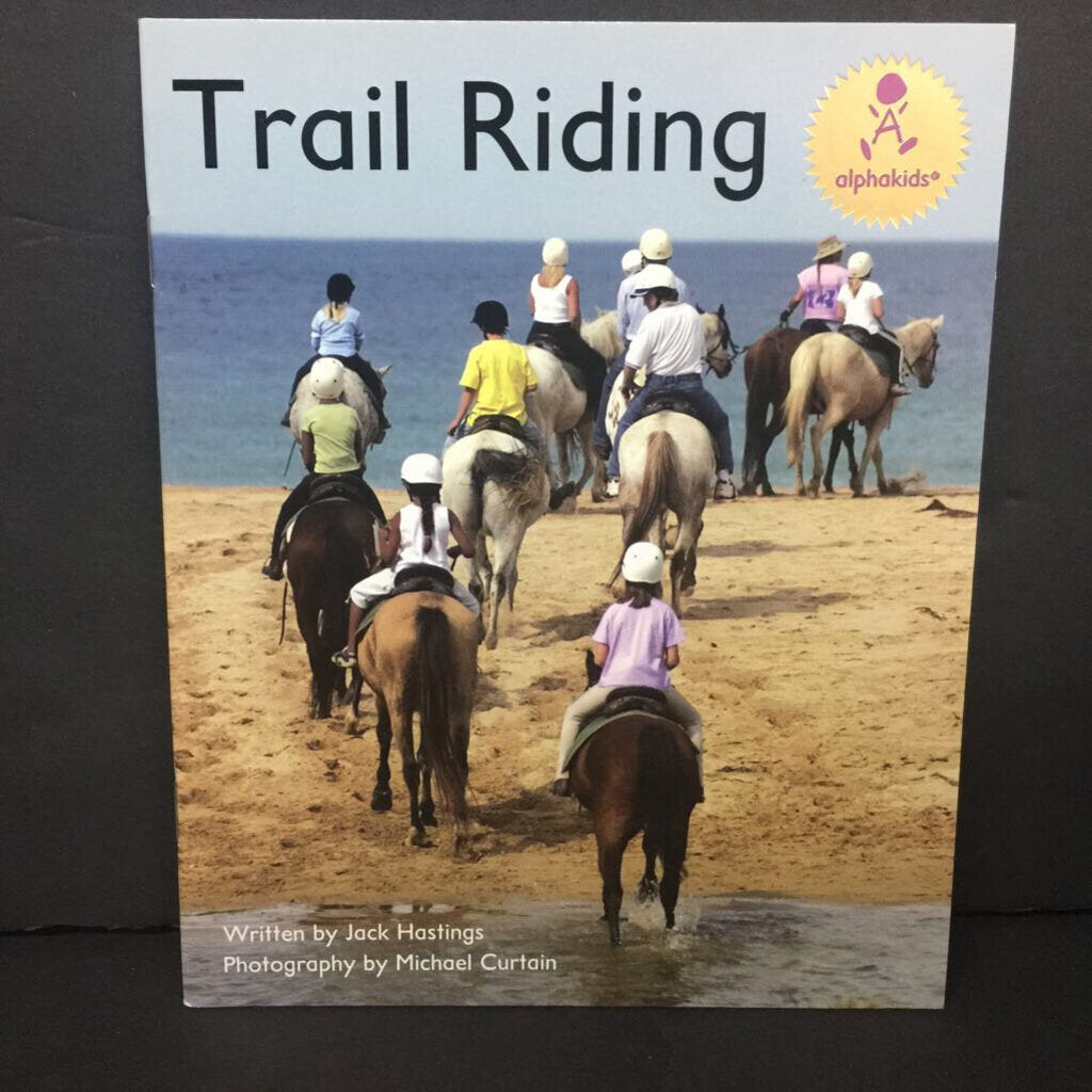 Trail Riding (Alphakids Level 13) (Jack Hastings) (Sports: Horseback Riding) -reader paperback