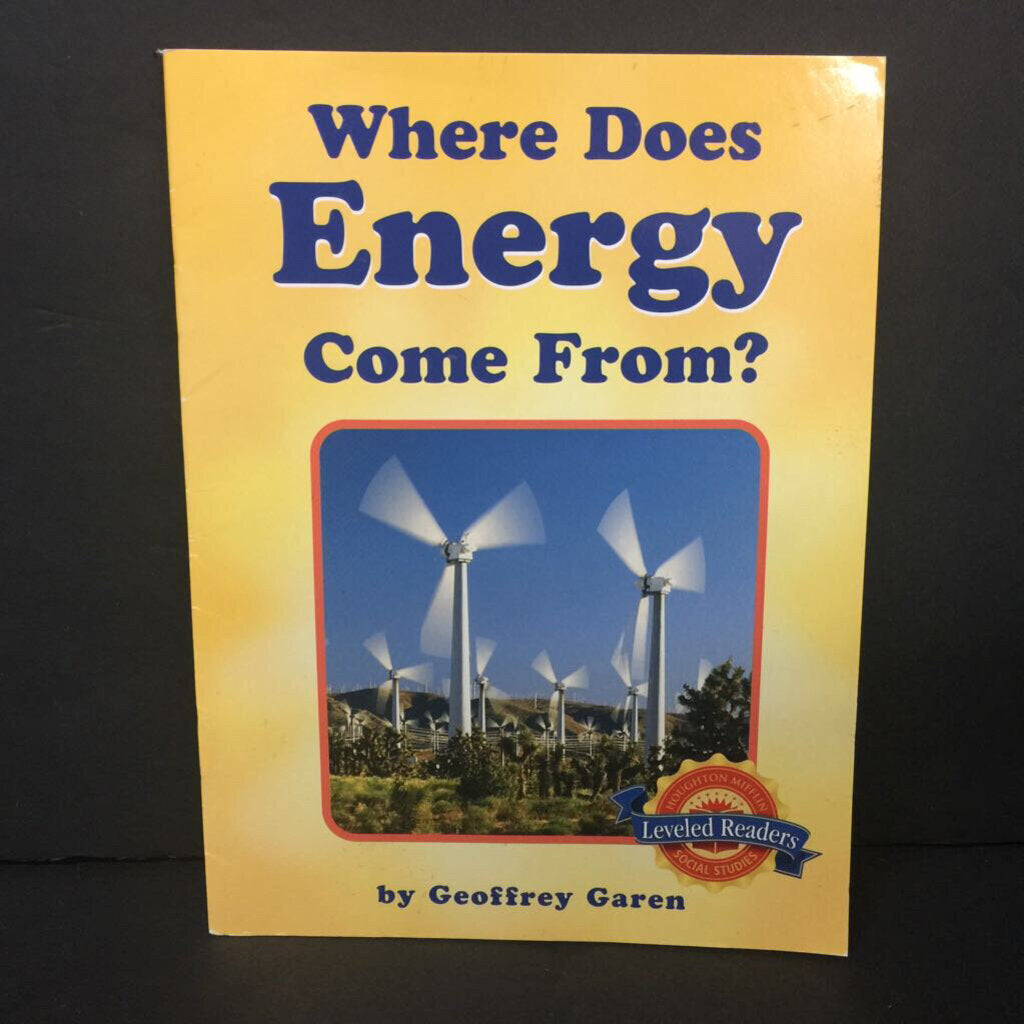 Where Does Energy Come From? (Houghton Mifflin Leveled Readers Social Studies) (Geoffrey Garen) (General Science) -educational paperback