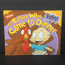 Load image into Gallery viewer, The Turkey Who Came to Dinner (Nickelodeon Rugrats) (Season: Fall, Holiday: Thanksgiving) -character paperback
