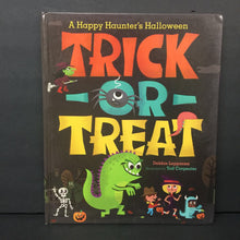 Load image into Gallery viewer, Trick Or Treat: A Happy Haunter&#39;s Halloween (Debbie Lepannen) (Season: Fall, Holiday) -hardcover
