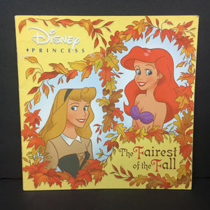 The Fairest of the Fall (Disney Princess) (Season: Fall, Holiday: Halloween) -character paperback