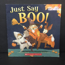 Load image into Gallery viewer, Just Say Boo! (Susan Hood) (Season: Fall; Holiday: Halloween) -paperback
