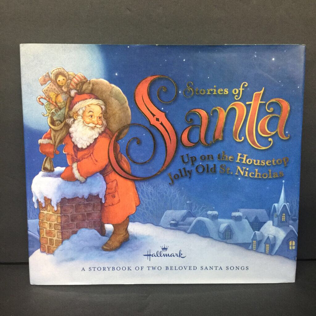 Stories of Santa: Up on the Housetop Jolly Old St. Nicholas (Hallmark) (Season: Winter, Holiday: Christmas) -hardcover