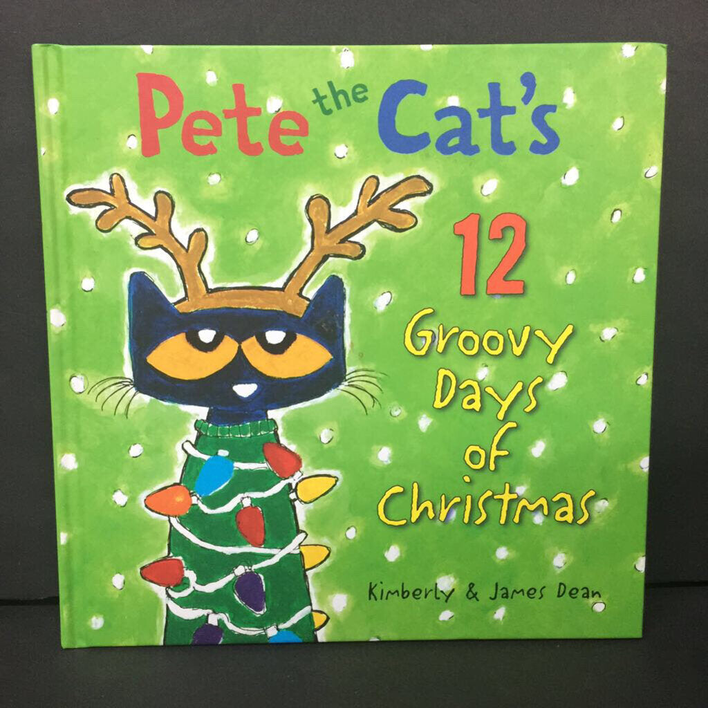 Pete the Cat's 12 Groovy Days of Christmas (Kimberly & James Dean) (Season: Winter, Holiday) -character hardcover