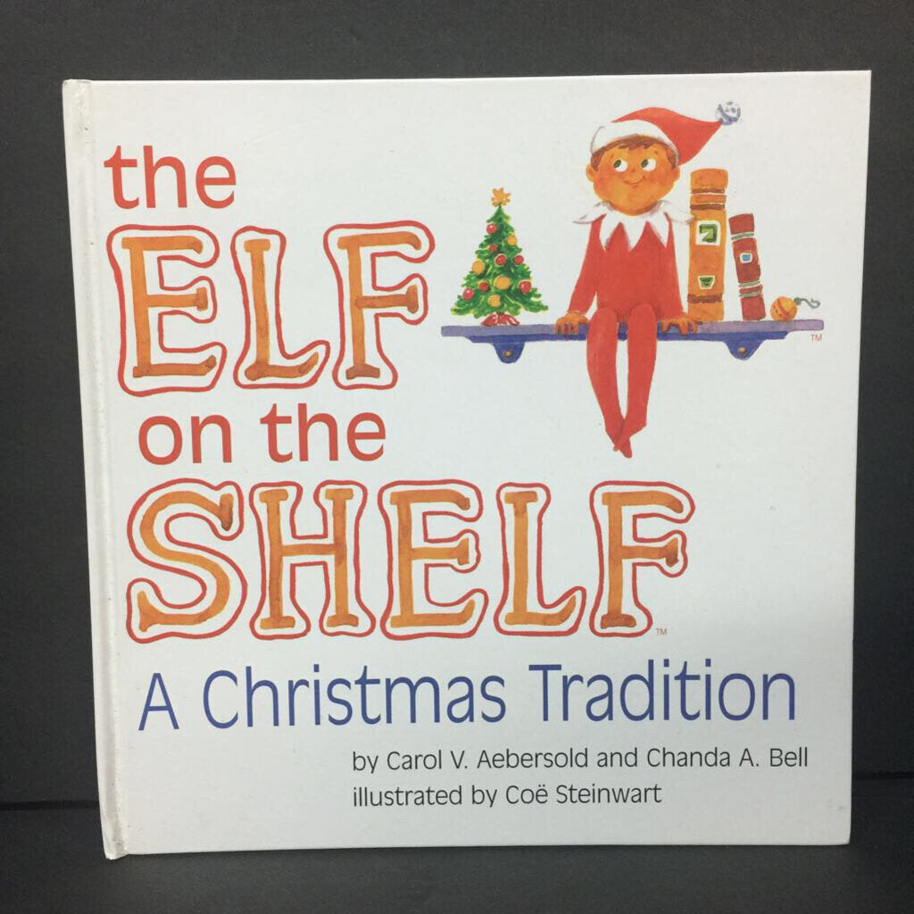 The Elf on the Shelf: A Christmas Tradition (Carol V. Aebersold & Chanda A. Bell) (Season: Winter, Holiday) -hardcover