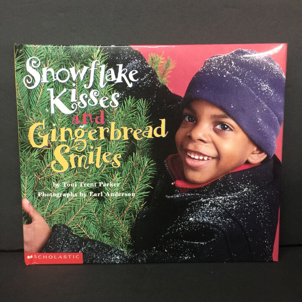Snowflake Kisses and Gingerbread Smiles (Toni Trent Parker) (Season: Winter, Holiday: Christmas) (Soft-Cover) -hardcover