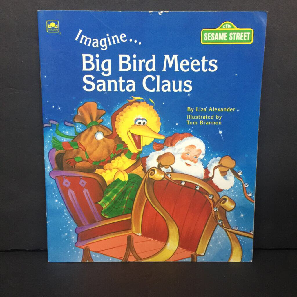 Imagine... Big Bird Meets Santa Clause (Sesame Street) (Liza Alexander) (Golden Book) (Season: Winter, Holiday: Christmas) -character paperback