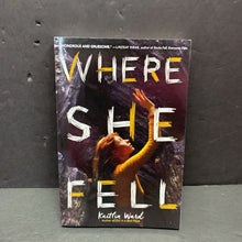 Load image into Gallery viewer, Where She Fell (Kaitlin Ward) -chapter paperback
