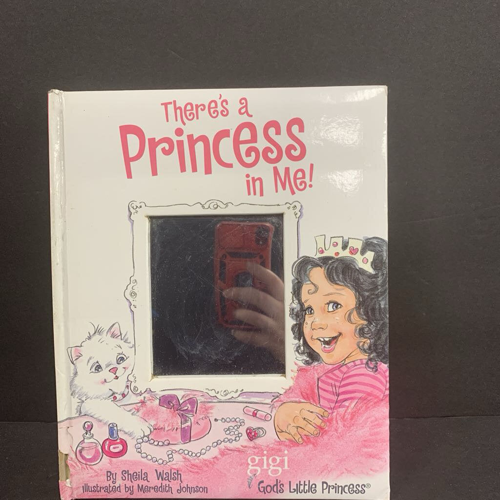 There's A Princess in Me! (Sheila Walsh) (Gigi: God's Little Princess) -character religion hardcover