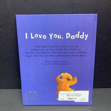 Load image into Gallery viewer, I Love You, Daddy (Jillian Harker) (Family) -hardcover

