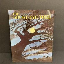 Load image into Gallery viewer, The Ghost-Eye Tree (Bill Martin Jr. &amp; John Archambault) -paperback
