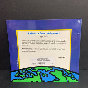 I Want to Be an Astronaut (Byron Barton) -paperback