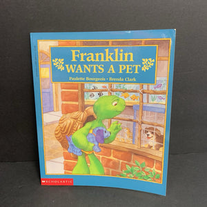 Franklin Wants a Pet (Paulette Bourgeois & Brenda Clark) -character paperback