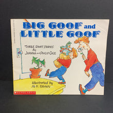 Load image into Gallery viewer, Big Goof and Little Goof: Three Short Stories (Joanna &amp; Philip Cole) -paperback
