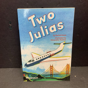 Two Julias (Rachel Kranz) (Harcourt Level 4.5) -reader paperback