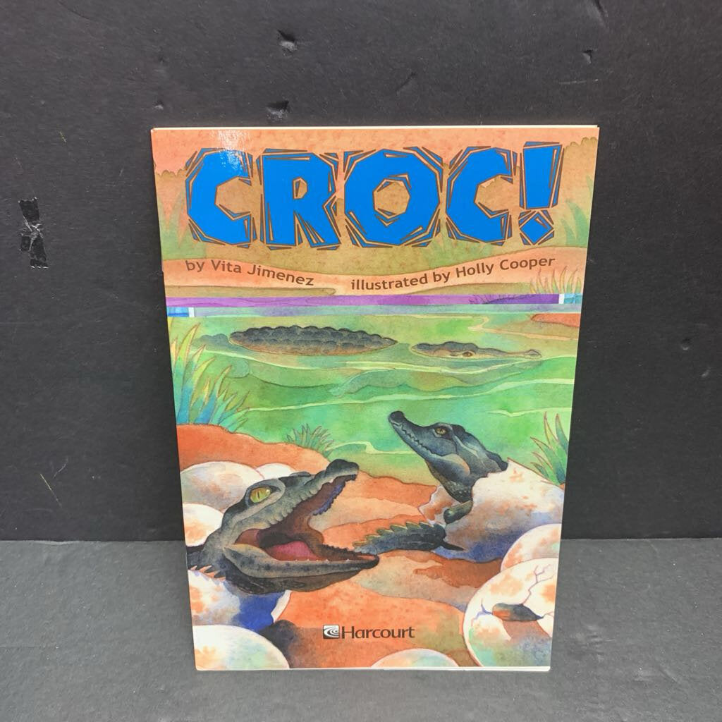 Croc! (Vita Jimenez) (Reptiles) (Harcourt Level 4.5) -educational reader paperback
