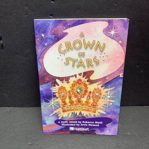 A Crown of Stars (Rebecca Matil) (Harcourt Level 5) (Greek Mythology) -mythology reader paperback