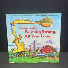Load image into Gallery viewer, Construction Site: Farming Strong, All Year Long (Sherri Duskey Rinker &amp; AG Ford) -hardcover
