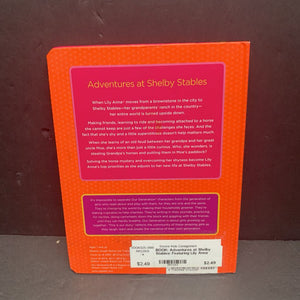 Adventures at Shelby Stables: Featuring Lily Anna (Our Generation) (Julie Driscoll) -character series hardcover