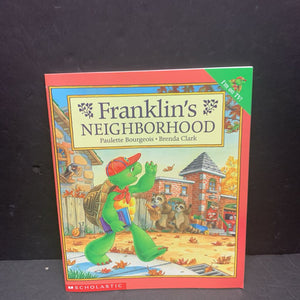 Franklin's Neighborhood (Paulette Bourgeois & Brenda Clark) -character paperback