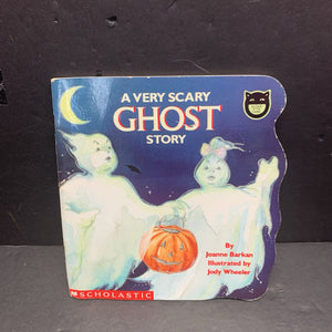 A Very Scary Ghost Story (Joanne Barkan) (Season: Fall, Holiday: Halloween) -paperback
