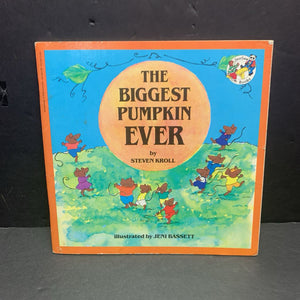 The Biggest Pumpkin Ever (Steven Kroll) (Season: Fall, Holiday: Halloween) -paperback