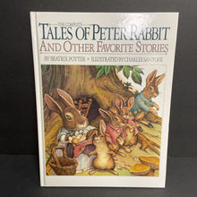 Load image into Gallery viewer, The Complete Tales of Peter Rabbit and Other Favorite Stories (Beatrix Potter) -character hardcover
