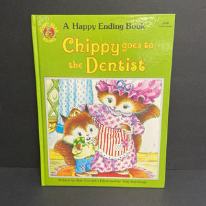 Chippy Goes to the Dentist (Honey Bear / A Happy Ending Book) (Jane Carruth) -character hardcover