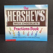 Load image into Gallery viewer, The Hershey&#39;s Milk Chocolate Fraction Book (Jerry Pallotta) (Math) -educational paperback
