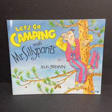 Load image into Gallery viewer, Let&#39;s Go Camping with Mr. Sillypants (M.K. Brown) -paperback
