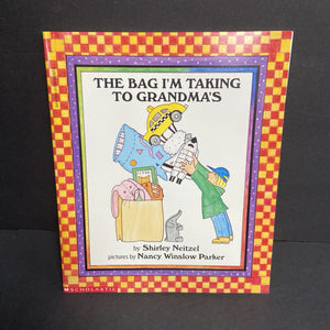 The Bag I'm Taking to Grandma's (Shirley Neitzel) -paperback