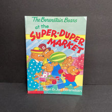 Load image into Gallery viewer, The Berenstain Bears at the Super-Duper Market (Stan &amp; Jan Berenstain) -character paperback
