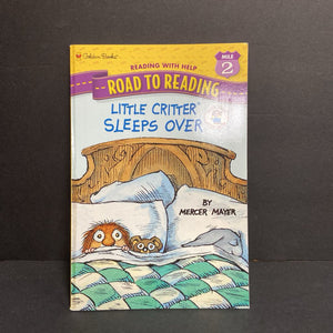 Little Critter Sleeps Over (Road to Reading Level 2) (Mercer Mayer) -character reader paperback