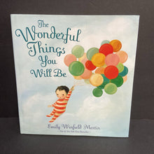 Load image into Gallery viewer, The Wonderful Things You Will Be (Emily Winfield Martin) -hardcover
