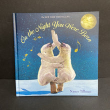 Load image into Gallery viewer, On The Night You Were Born (Nancy Tillman) (Kohl's Cares Cover) -hardcover
