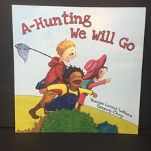 Load image into Gallery viewer, A-Hunting We Will Go (Rozanne Lanczak Williams) (Nursery Rhyme) -paperback
