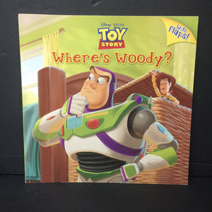 Where's Woody? (Disney Pixar Toy Story) (Lift-The-Flap) -character paperback