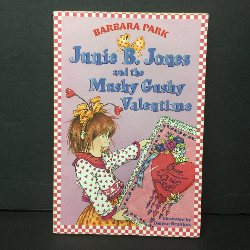 Junie B. Jones and The Mushy Gushy Valentine (Barbara Park) (Holiday: Valentine's Day, Season: Winter) -series paperback