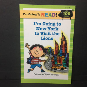 I'm Going to New York to Visit the Lions (I'm Going to Read! Level 2) -reader paperback